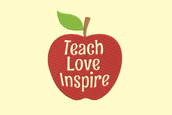 Teach Love Inspire: A Perfect Embroidery Design